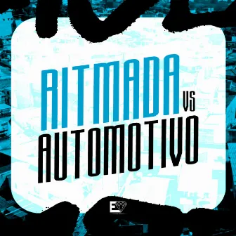 Ritmada Vs Automotivo by DJ LEH SILVA