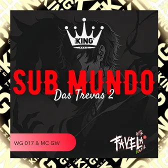 Sub Mundo das Trevas 2 by DJ WG 017