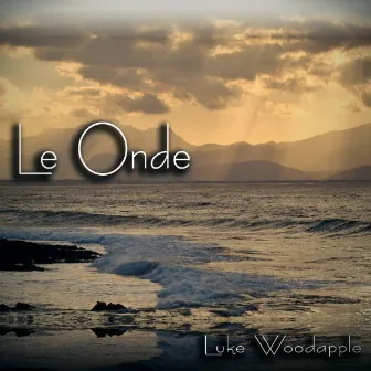 Le Onde by Luke Woodapple