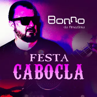 Festa Cabocla by Bonno da Amazônia