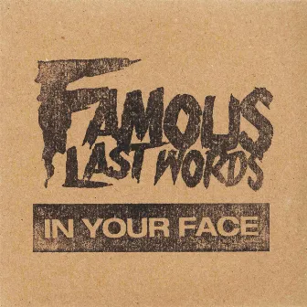 In Your Face by Famous Last Words