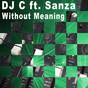 Without Meaning (feat. Sanza) - EP by DJ C