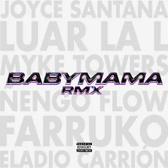 Babymama (Remix) by Luar La L