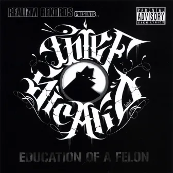 Education Of A Felon by Thief Sicario