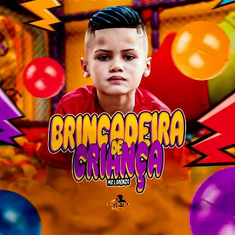 Brincadeira de Criança by MC Lorenzo