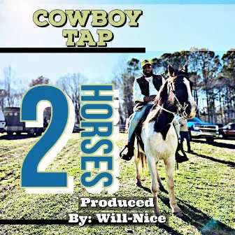 2 Horses by Cowboy TAP