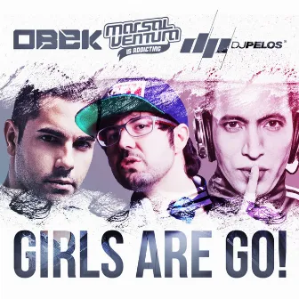 Girls Are Go! by DJ Pelos