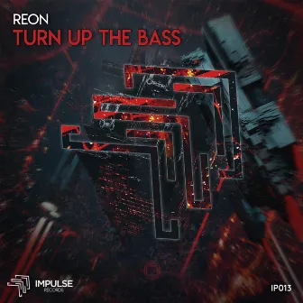 Turn Up The Bass (Original Mix) by Reon