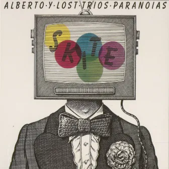 Skite by Alberto Y Lost Trios Paranoias