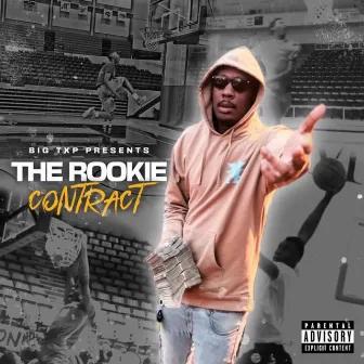 The Rookie Contract by Big Txp