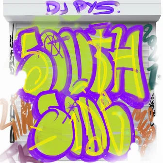 SOUTH SIDE by DJ PYS