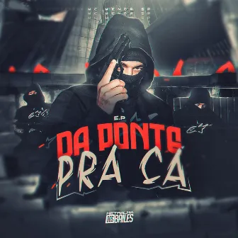 Da Ponte pra Cá by DJ Feeh