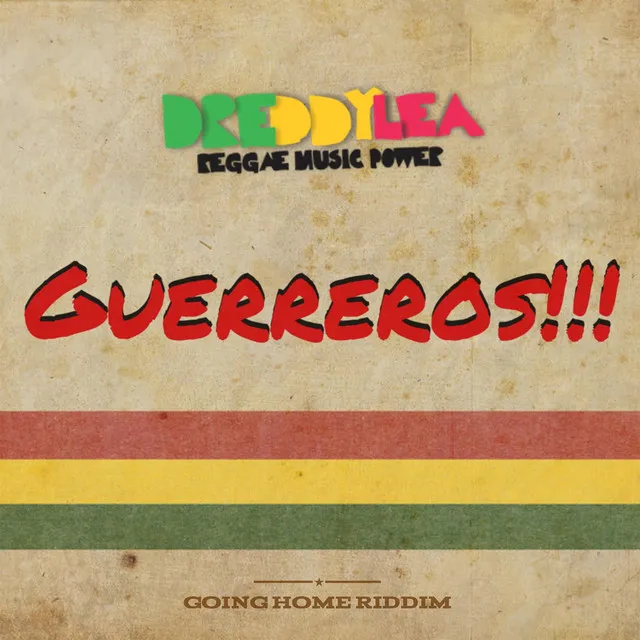 Guerreros (Going Home Riddim)