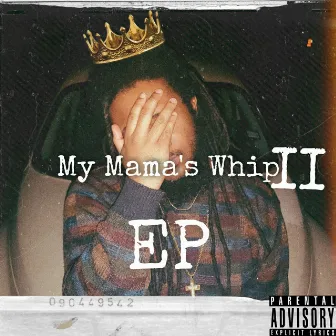 My Mama's Whip 2 by Tyki