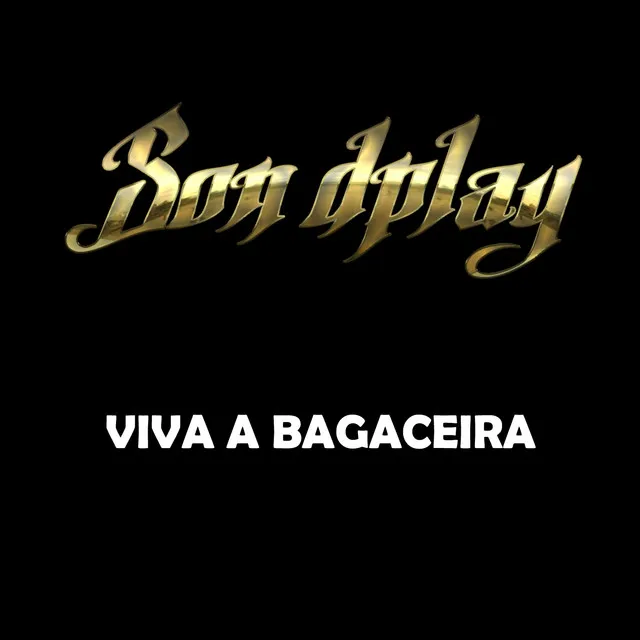 Viva a Bagaceira