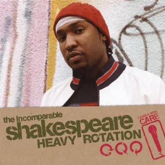 Heavy Rotation by The Incomparable Shakespeare