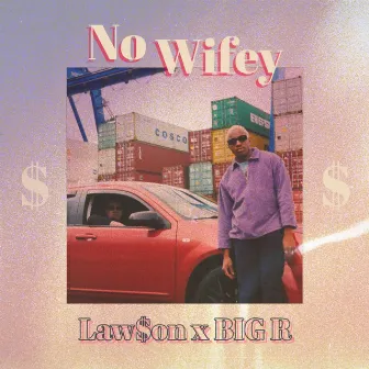 No Wifey by Law$on