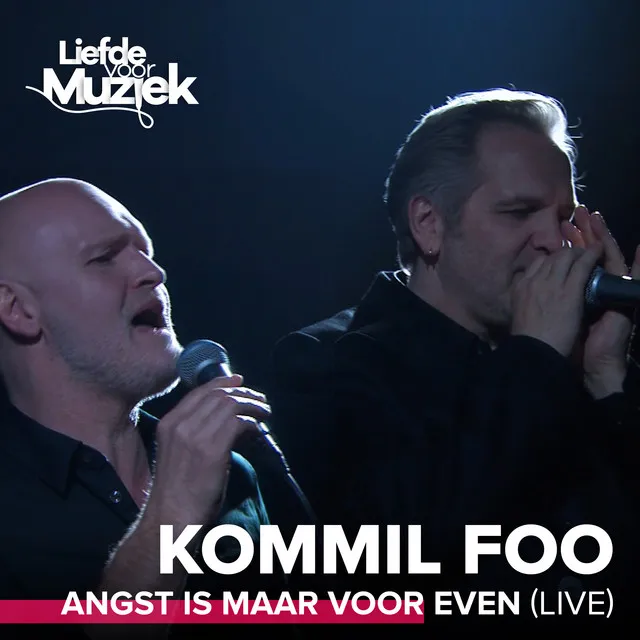 Angst Is Maar Voor Even (Live - Uit Liefde Voor Muziek)