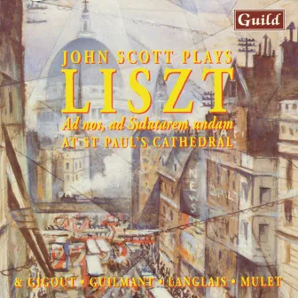 Gigout: Grand Choeur Dialogué - Guilmant: March upon Handel's 'Lift up your heads' - Langlais: La Cinquiéme Trompette by John Scott