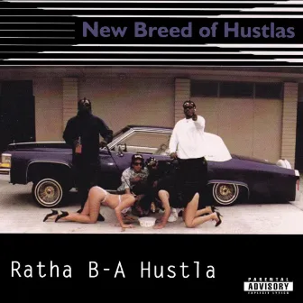 Ratha B-a Hustla by New Breed of Hustlas