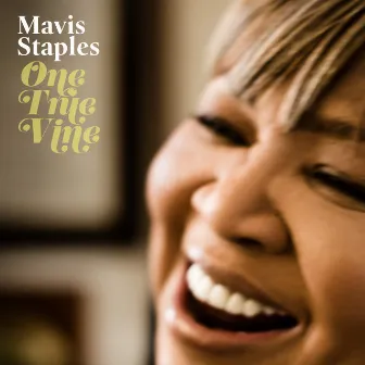 One True Vine by Mavis Staples