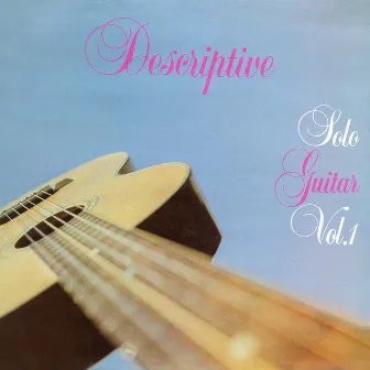 Descriptive Solo Guitar, Vol. 1 by Kevin Peek