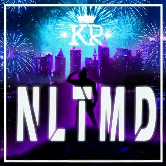 N L T M D by MAK!NY