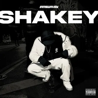 Shakey by IAMSWAVEY