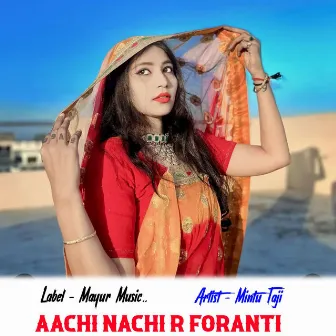 Aachi Nachi R Foranti by Mintu Taji