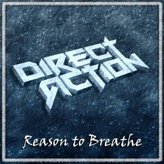 Reason to Breathe by Direct Action