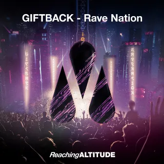 Rave Nation by GIFTBACK