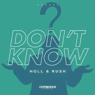 Don't Know by Holl & Rush