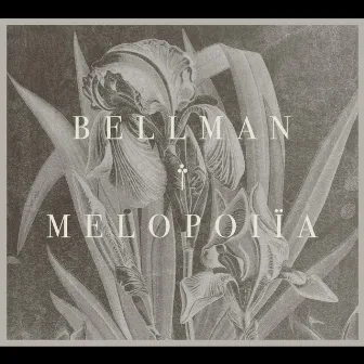 Melopoiia by Bellman