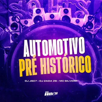 Automotivo Pré Histórico by DJ ZADA ZS