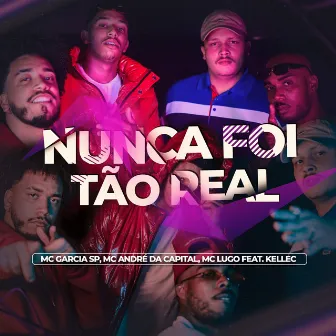 Nunca Foi Tão Real by Mc André da Capital