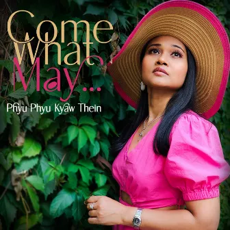 Come What May by Phyu Phyu Kyaw Thein