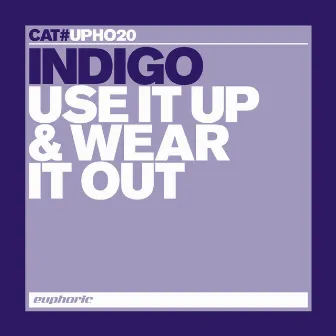 Use It Up & Wear It Out by Indigo