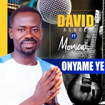 ONYAME YE by David Asare