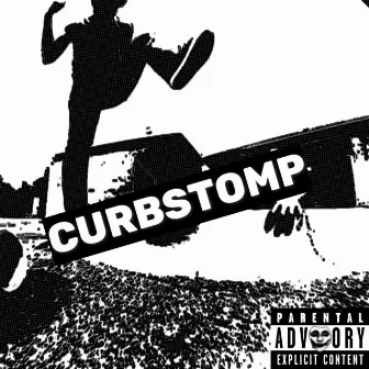 CURBSTOMP by Sickly Syrus