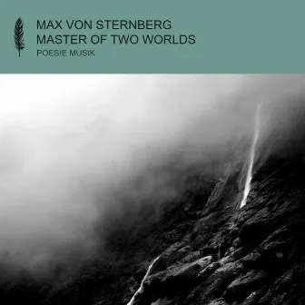 Master of Two Worlds by Max von Sternberg