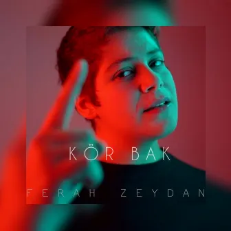 Kör Bak by Ferah Zeydan