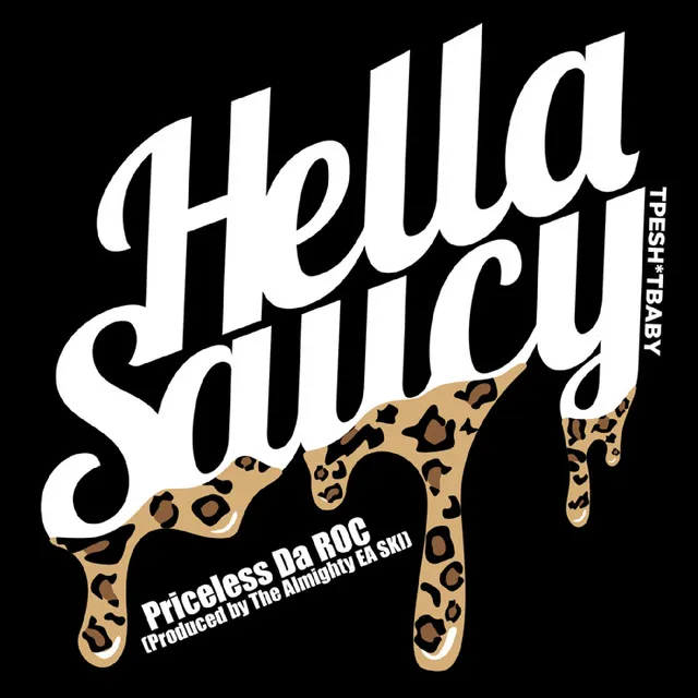 Hella Saucy (Prod. by E-A-Ski)