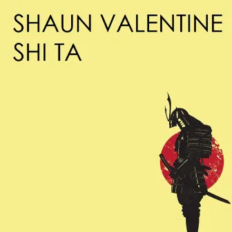 Shi Ta by Shaun Valentine