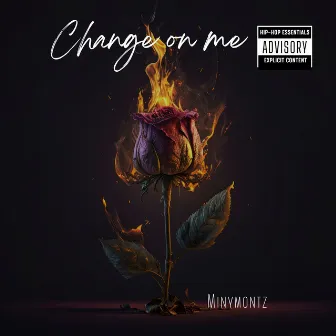 Change on Me by Miny Montz