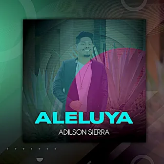 Aleluya by Adilson Sierra