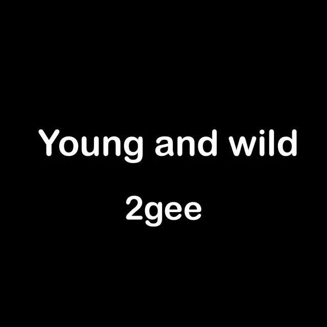 Young and Wild