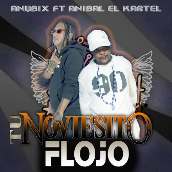 Tu Noviesito Flojo by Anubix