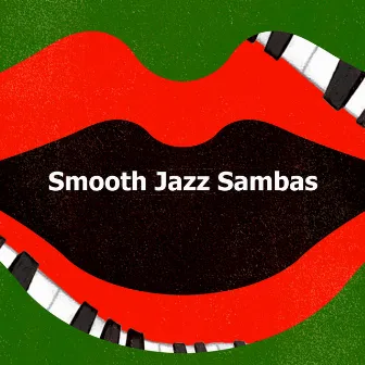 Smooth Jazz Sambas by Nouveau Jazz Trio