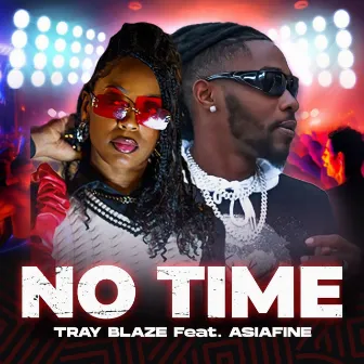 No Time by Tray Blaze