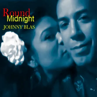 Round Midnight by Johnny Blas